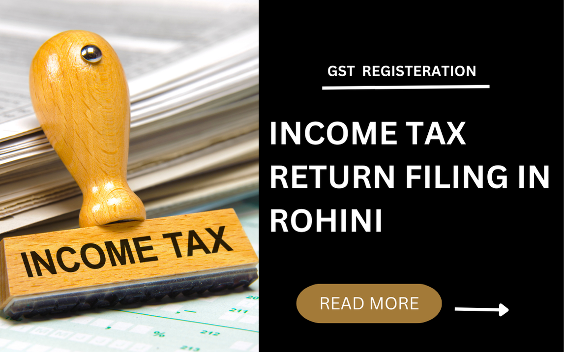 ITR Filingn In Rohini
